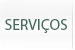 Serviços